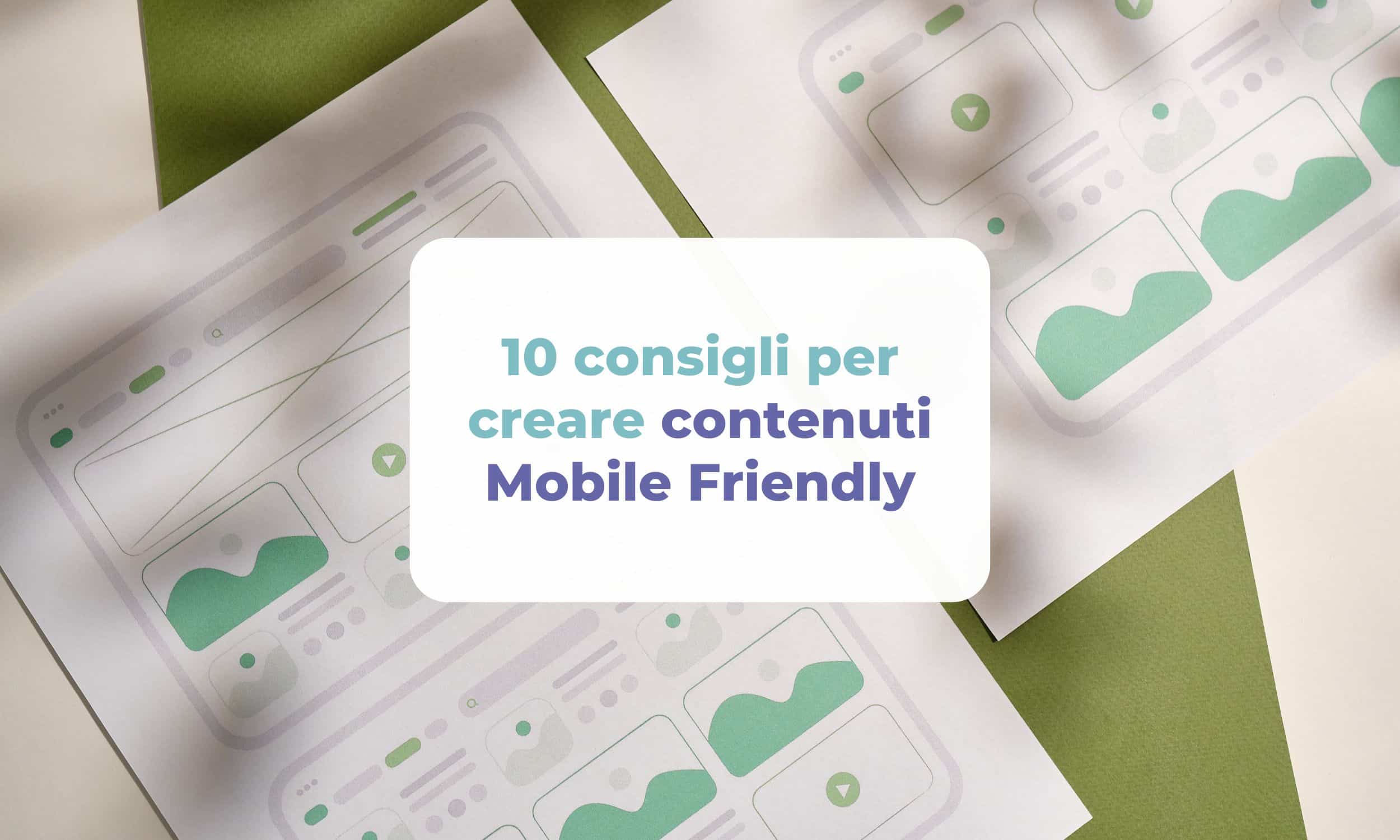 10 consigli per creare contenuti Mobile Friendly